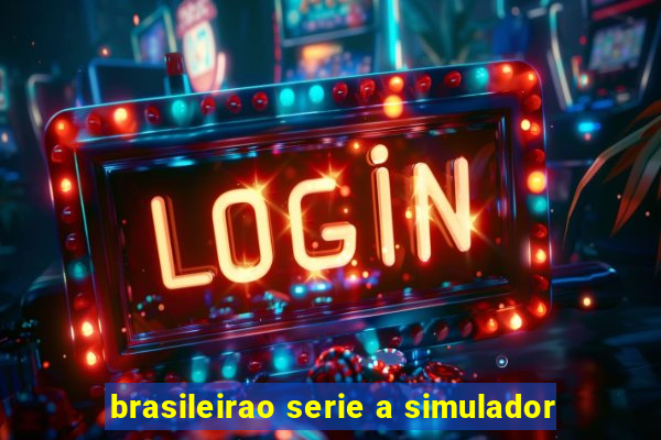 brasileirao serie a simulador